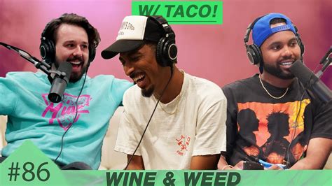 We Got High With Taco (from Odd Future/Dave) .
